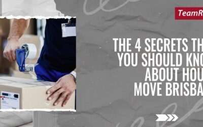 The 4 Secrets That You Should Know About House Move Brisbane