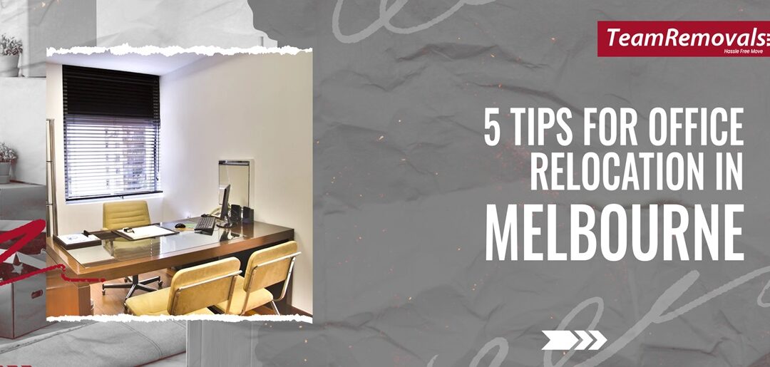 5 Tips for Office Relocation in Melbourne