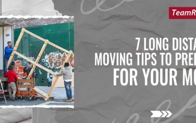 7 Long Distance Moving Tips to Prepare for Your Move