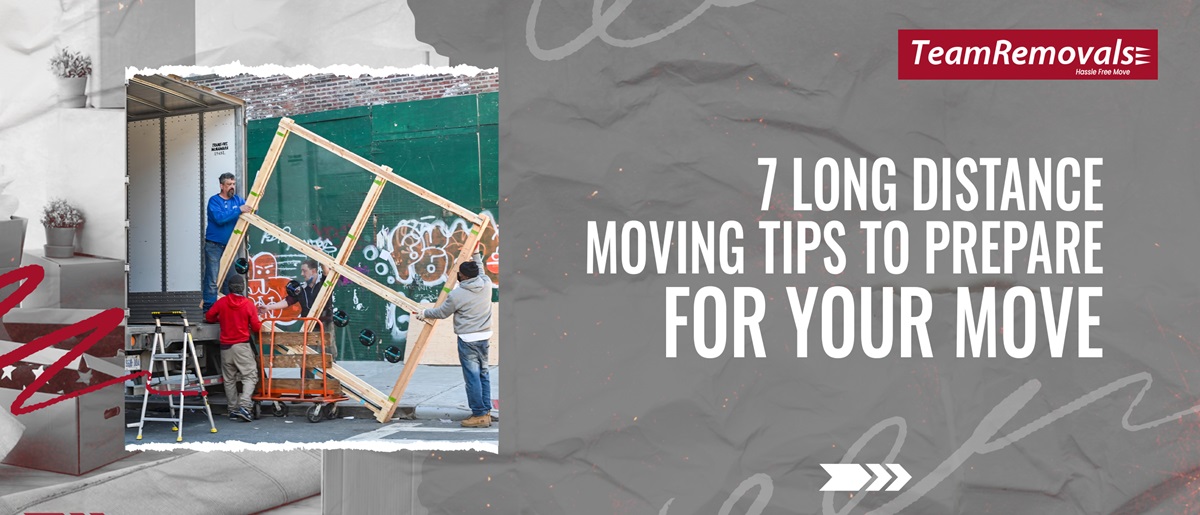 7 Long Distance Moving Tips to Prepare for Your Move