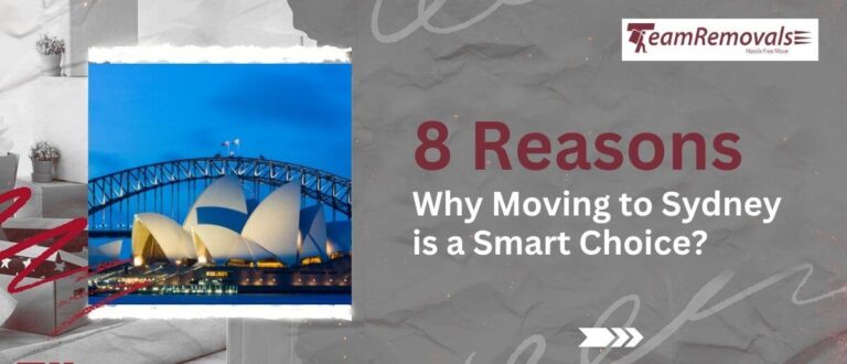 8 Reasons Why Moving to Sydney Is a Smart Choice