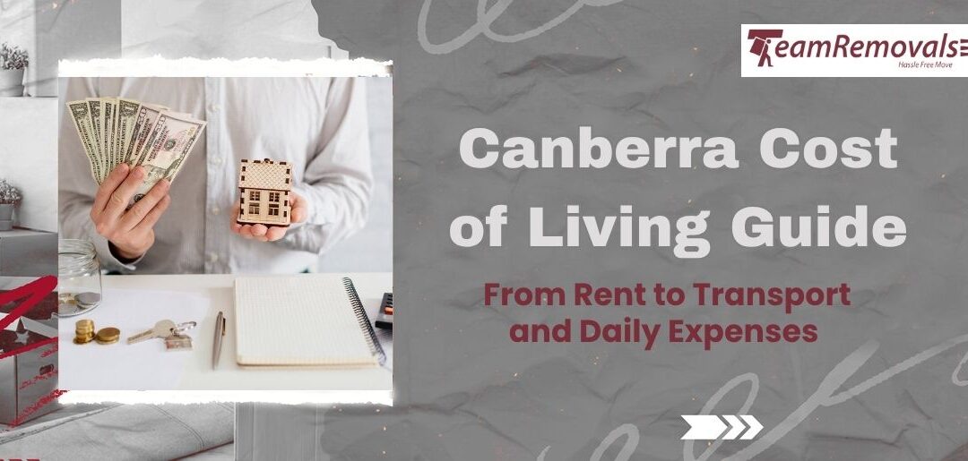 Canberra Cost of Living Guide: From Rent to Transport and Daily Expenses