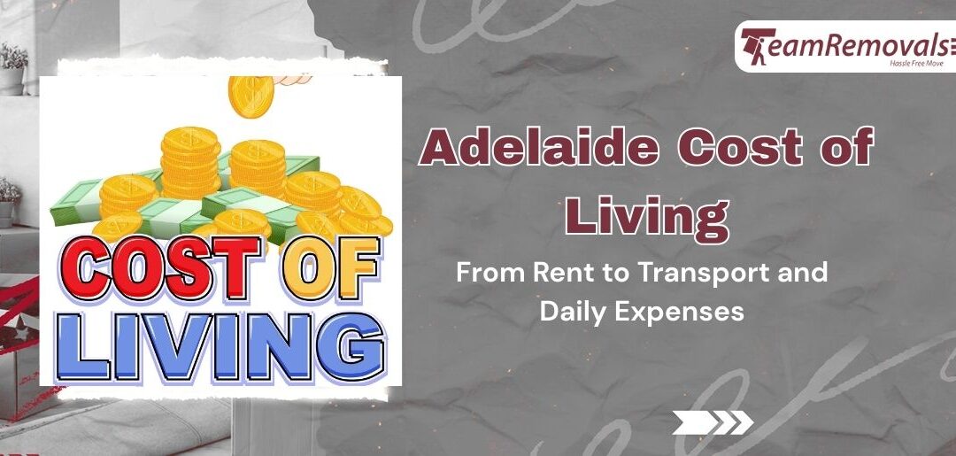 Adelaide Cost of Living Breakdown: From Rent to Transport and Daily Expenses in 2026