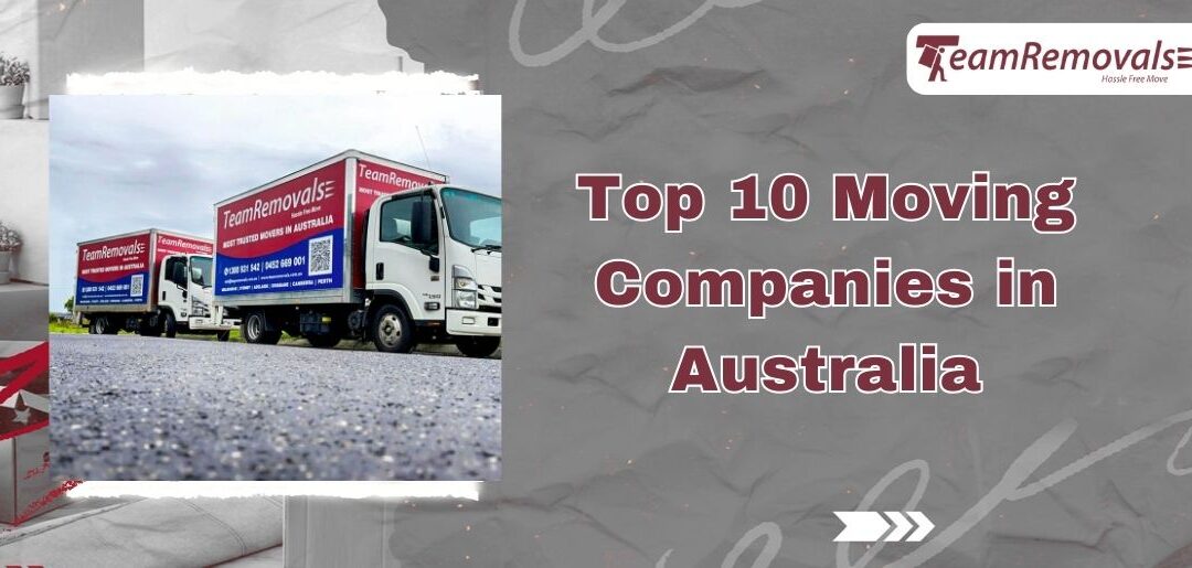 Top 10 Moving Companies in Australia