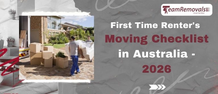 First Time Renter’s Moving Checklist in Australia – 2026
